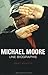 Michael Moore : Une biographie