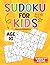 sudoku for kids age 10: Ove...