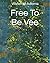 Free To Be Vee by Waterfall Adams