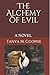 The Alchemy of Evil: A NOVEL