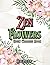 Zen Flowers: Art Therapy Co...