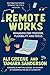 Remote Works: Managing for Freedom, Flexibility, and Focus