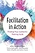 Facilitation in Action: Finding Your Authentic Training Style