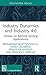 Industry Dynamics and Industry 4.0 by Bernardino Quattrociocchi