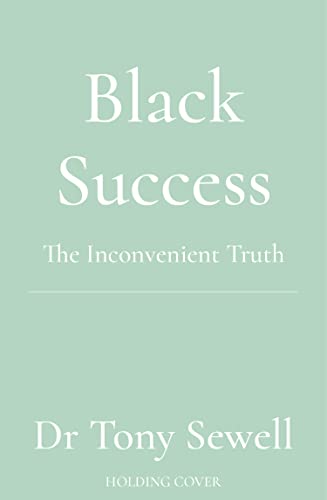 Black Success: The Surprising Truth (Kindle Edition)