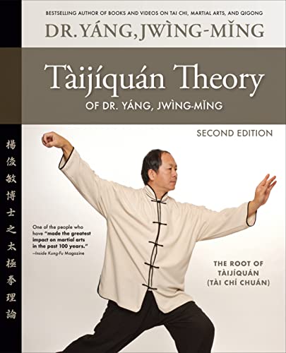 Taijiquan Theory of Dr. Yang, Jwing-Ming 2nd ed: The Root of Taijiquan (Kindle Edition)