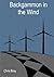 Backgammon in the Wind by Chris  Bray
