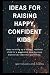 IDEAS ON RAISING HAPPY, CON...