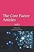 The Core Factor Articles: Vol 1 From the Core Factor Series