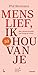Menslief ik hou van je (Dutch Edition)