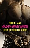 Naughty Erotic Stories: Filthy Hot Short Sex Stories