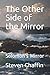 The Other Side of the Mirro...