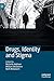 Drugs, Identity and Stigma