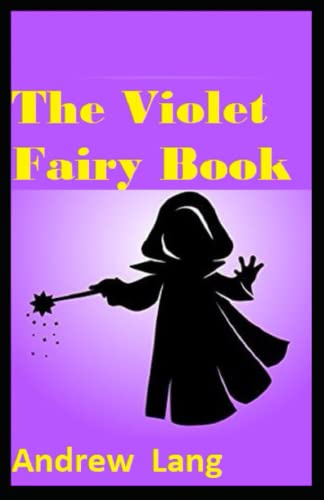 The Violet Fairy Book Annotated and Unabridged