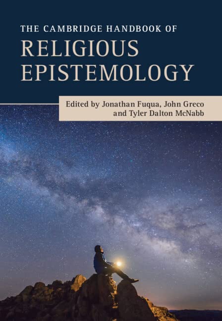 The Cambridge Handbook of Religious Epistemology (Paperback)