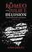 The Romeo & Juliet Delusion...
