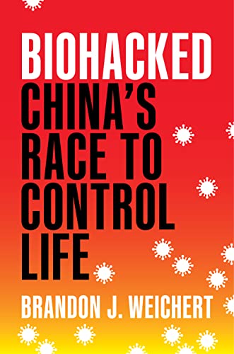 Biohacked: China's Race to Control Life (Hardcover)