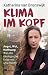 Klima im Kopf by Katharina van Bronswijk Klima im Kopf by Katharina van Bronswijk