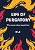 Life of purgatory: The one ...