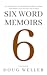 Six Word Memoirs: A Wondrou...