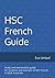 HSC French Guide by Eva Umlauf