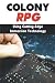 Colony Rpg: Using Cutting-E...