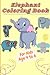 Elephant coloring activity book for Children Age 4-6 by Muhammad Ismail