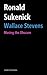 Wallace Stevens: Musing the Obscure (The Ronald Sukenick Edition)