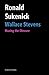 Wallace Stevens: Musing the Obscure (The Ronald Sukenick Edition)