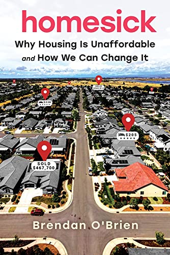 Homesick: Why Housing Is Unaffordable and How We Can Change It (Paperback)