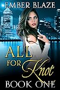 All for Knot: Book One