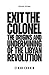 Exit the Colonel: The Origi...