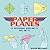Paper Planes