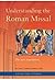 Understanding the Roman Mis...