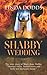 Shabby Wedding: The true st...