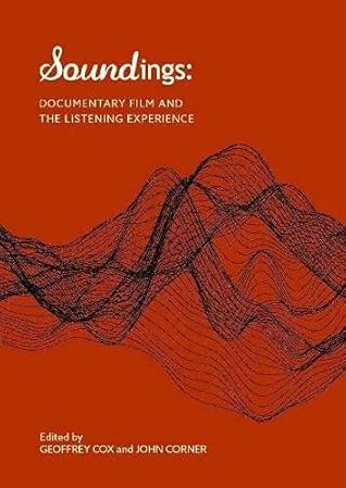 Soundings: Documentary film and the listening experience
