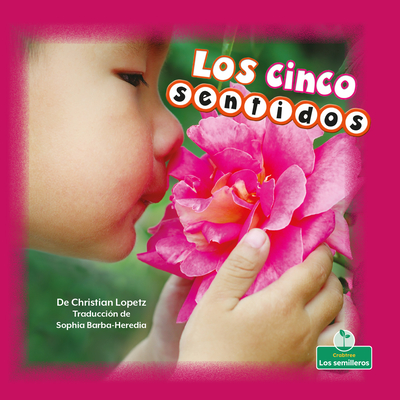 Los cinco sentidos/ Our Five Senses (Mi mundo y la ciencia: Nivel 1 / My World and Science: Level 1) (Spanish Edition)