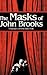 The Masks of John Brooks (Skyeholm)