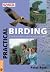 Practical Birding: a Guide ...