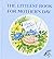 The Littlest Book for Mothe...