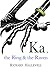 Ka, the Ring & the Raven by Richard Hallewell