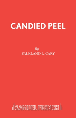 Candied Peel: Play (Acting Edition)