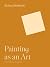 Painting as an Art