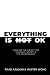 EVERYTHING IS NOT OK: Maxim...
