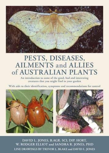 Pests, Diseases, Ailments and Allies of Australian Plants (Paperback)