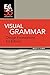 Visual Grammar by Kristy Gilbert Visual Grammar by Kristy Gilbert