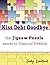 Kiss Debt Goodbye Puzzle Plan: The Jigsaw Puzzle Secret to Financial Freedom