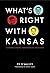 What’s Right With Kansas by Ed O’Malley