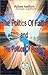 The Politics of Faith & The...