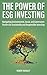 The Power of ESG Investing: Navigating Environmental, Social, and Governance Factors for Sustainable and Responsible Investing (Socially Responsible Investing)
